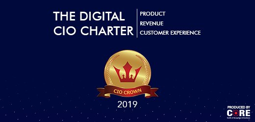 CIO Crown 2019: Creating a Digital CIO charter to revamp product, revenue & customer experience