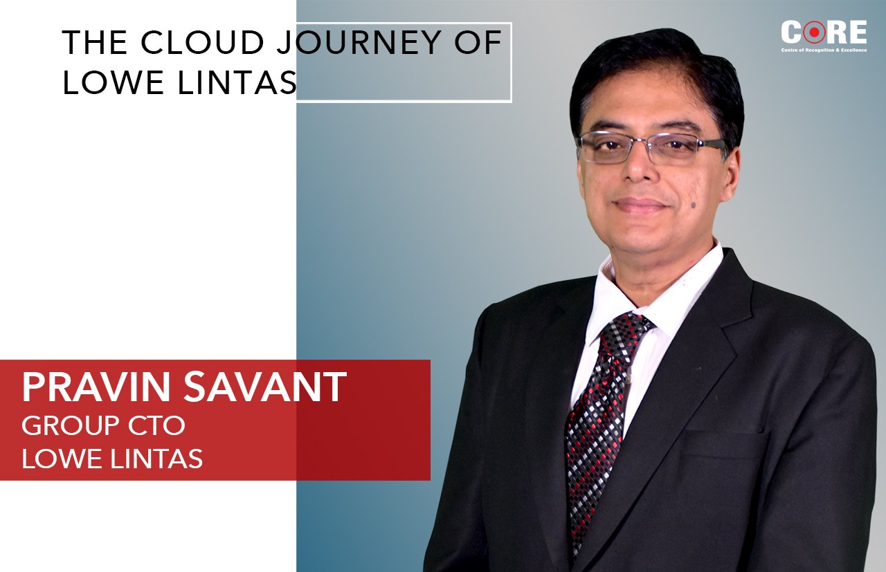 Pravin Savant on the Cloud Journey of Lowe Lintas