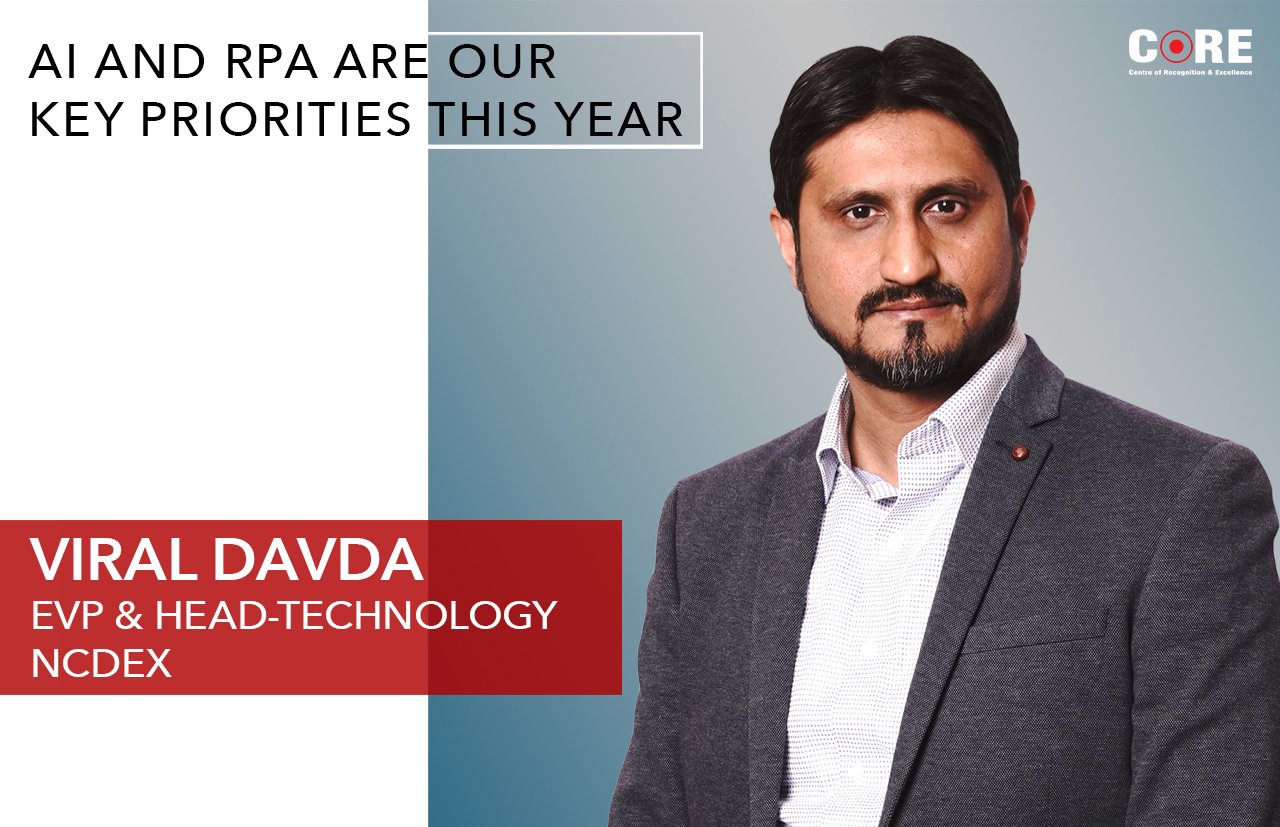 AI & RPA are our key priorities this year- Viral Davda, EVP & Head-Technology, NCDEX