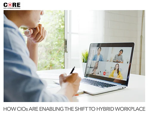How CIOs are Enabling the Shift to Hybrid Workplace
