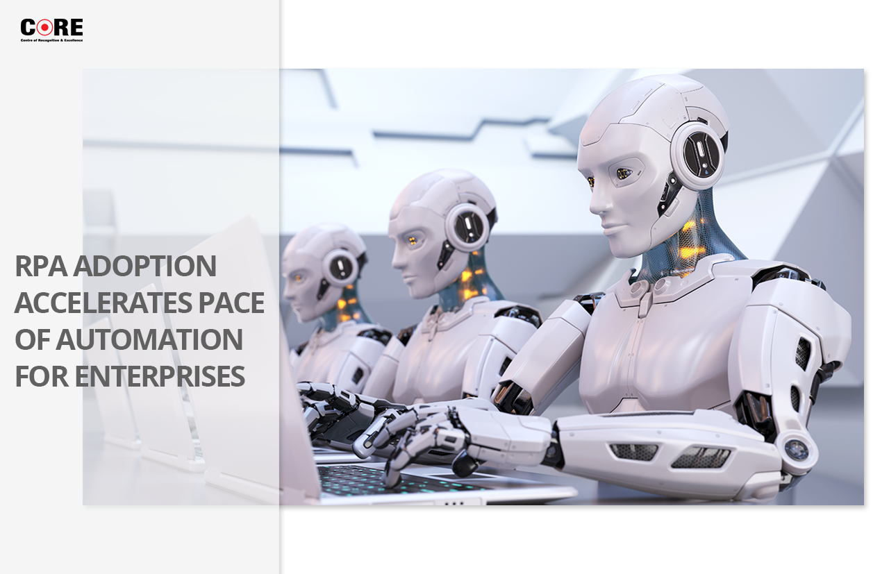 RPA Adoption Accelerates Pace of Automation for Enterprises