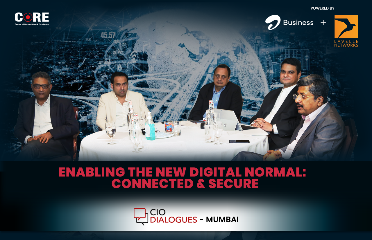 Enabling the New Digital Normal – Connected & Secure