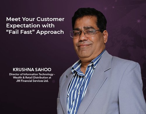 Meet Your Customer Expectation with Fail Fast Approach