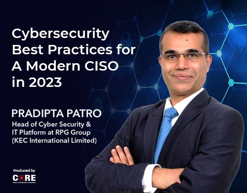 Cybersecurity Best Practices for A Modern CISO in 2023